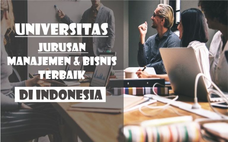 6 Universitas Jurusan Manajemen Terbaik Di Indonesia 2023