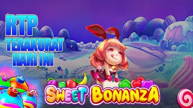 Kemenangan RTP Tertinggi dalam Slot Sweet Bonanza